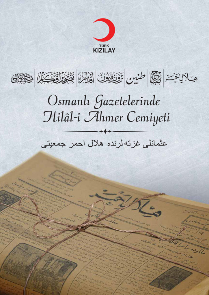 Osmanlı Gazetelerinde Hilal-i Ahmer Cemiyeti