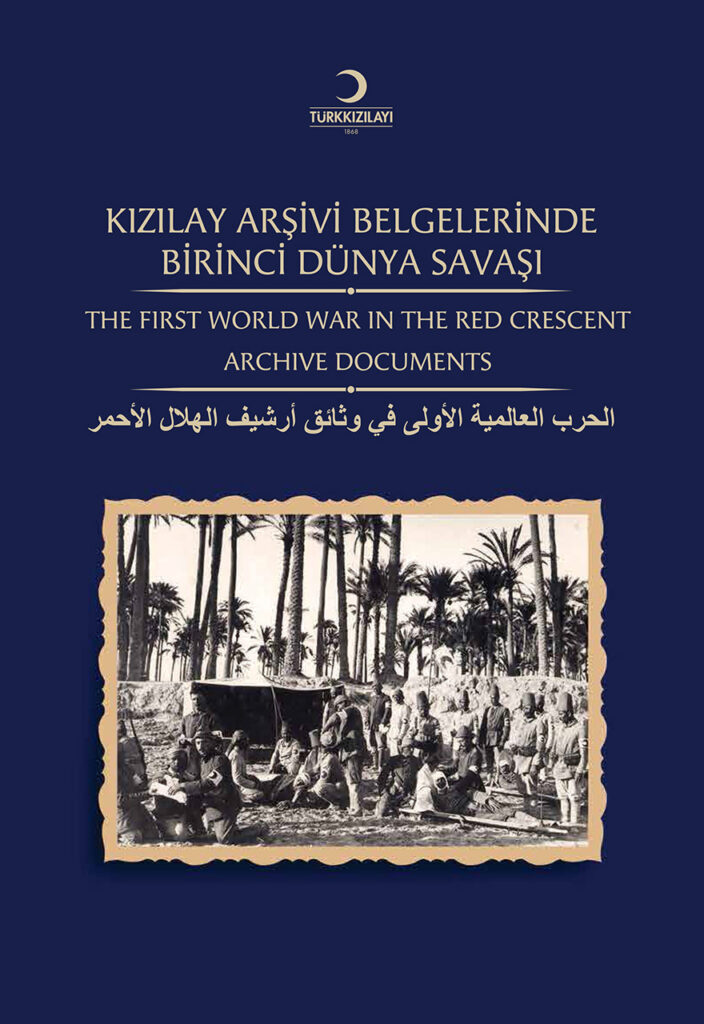 Kızılay Arşivi Belgelerinde 1. Dünya Savaşı