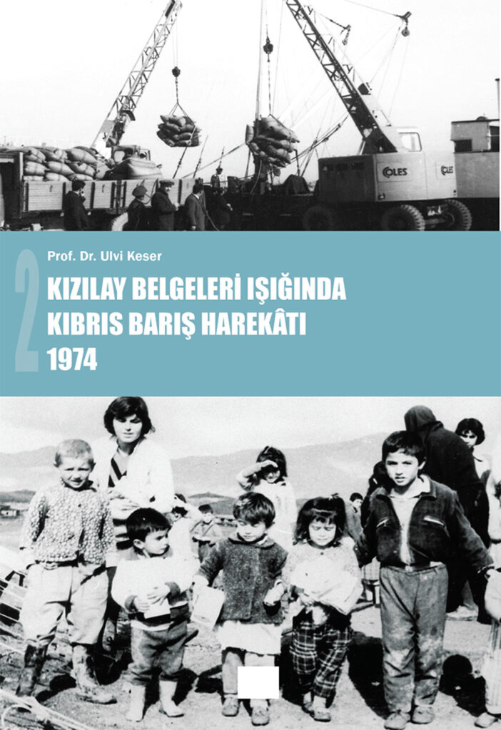 Kızılay Belgeleri Işığında Kıbrıs Barış Harekatı 1974