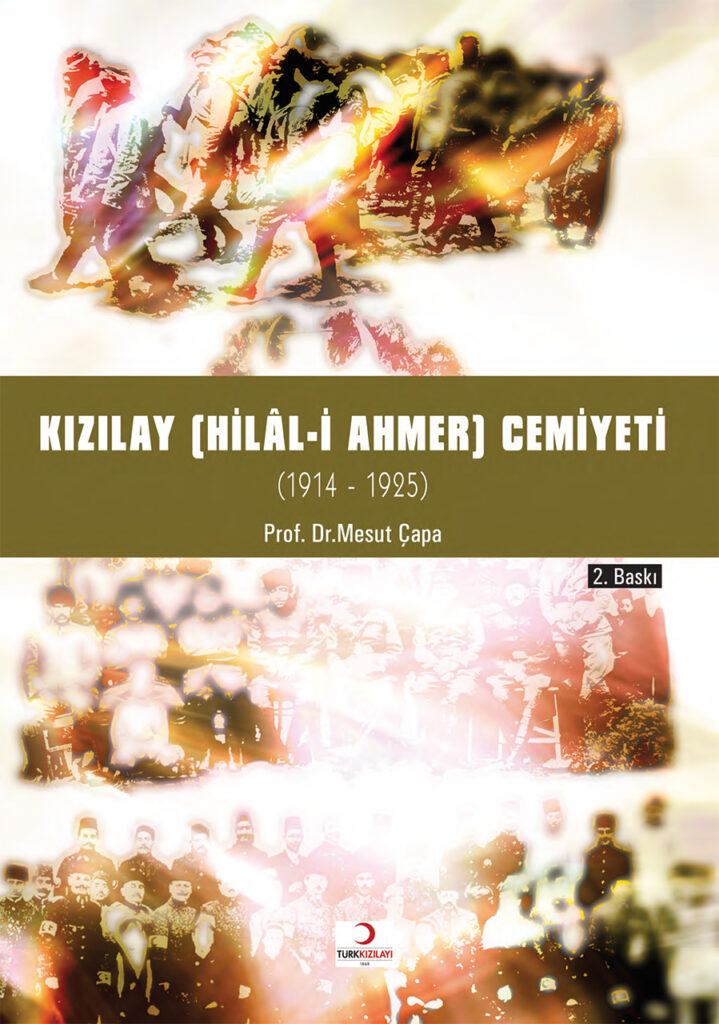 Kızılay (Hilal-i Ahmer) Cemiyeti – (1914-1925)