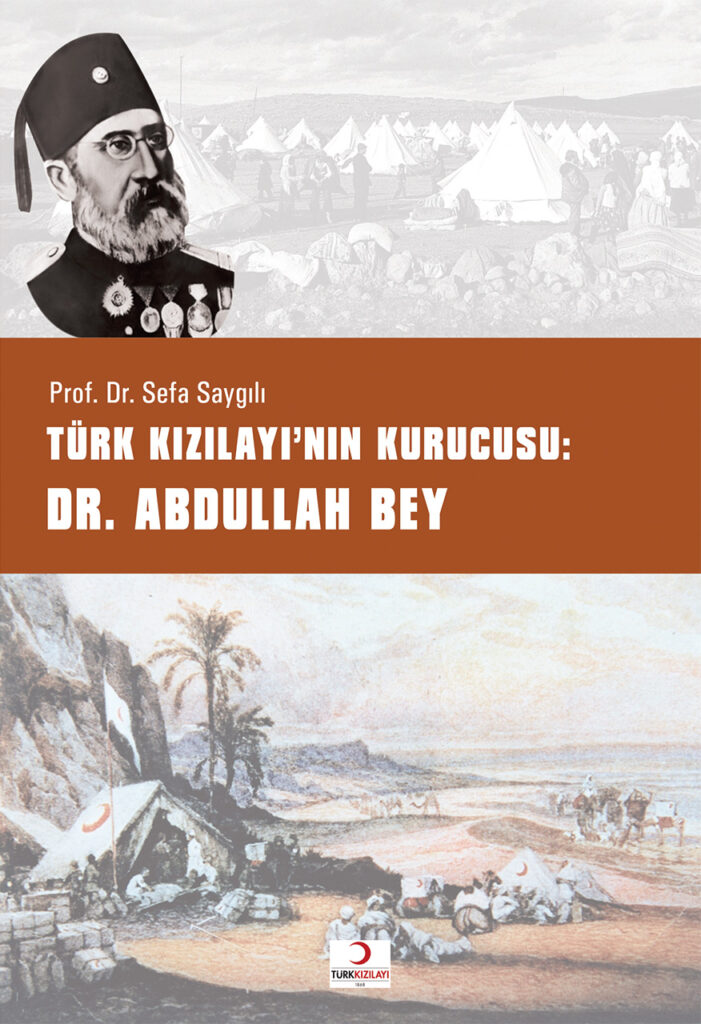 Türk Kızılayı’nın Kurucusu Dr. Abdullah Bey